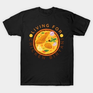 living for chicken biryani T-Shirt